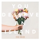 Chase Huglin - You Deserve An Island